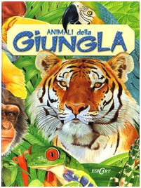 Animali della giungla. Ediz. illustrata (Animali nel mondo) Non-fiction