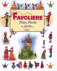 Il favoliere. Fiabe, favole e storie.... Ediz. illustrata (Fiabe d'autore) Children's books