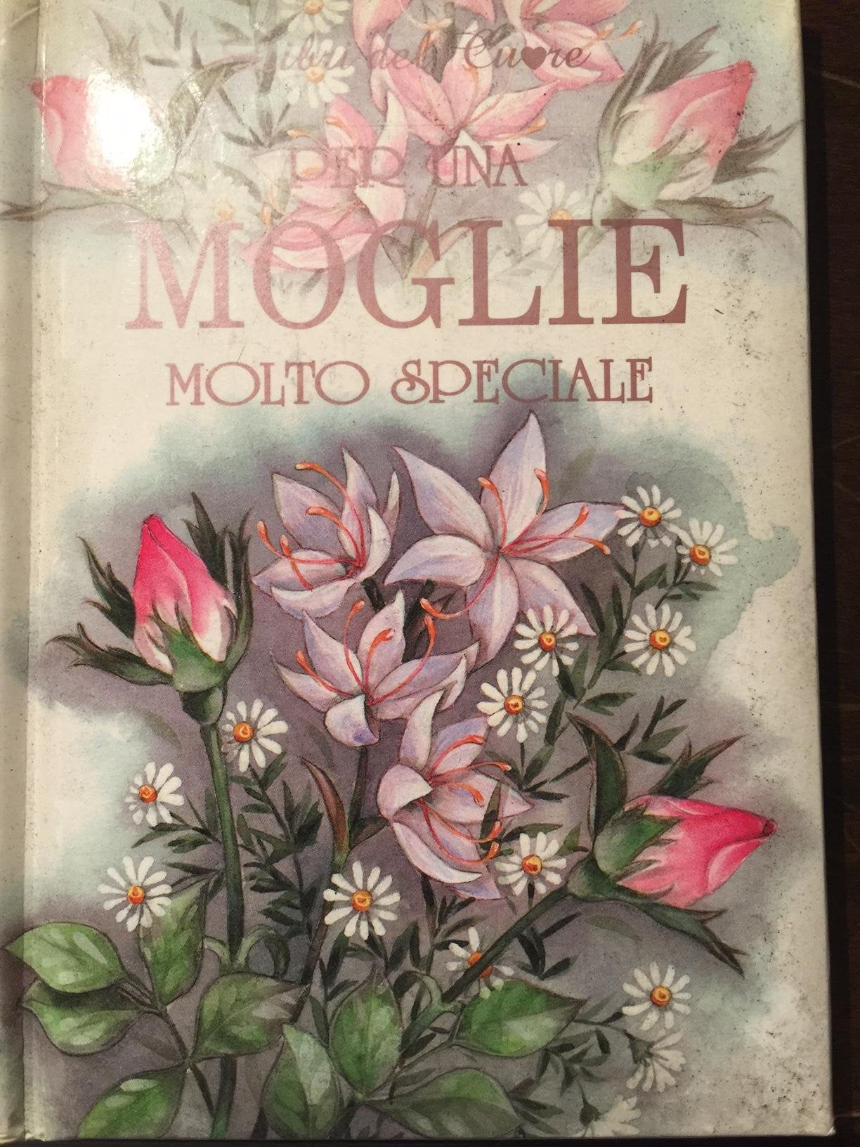 Per una moglie molto speciale book