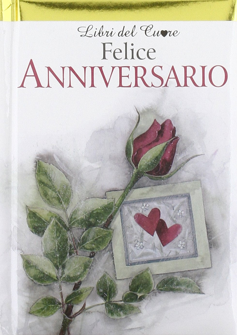 Felice anniversario. Ediz. illustrata (Libri del cuore) Contemporary literature
