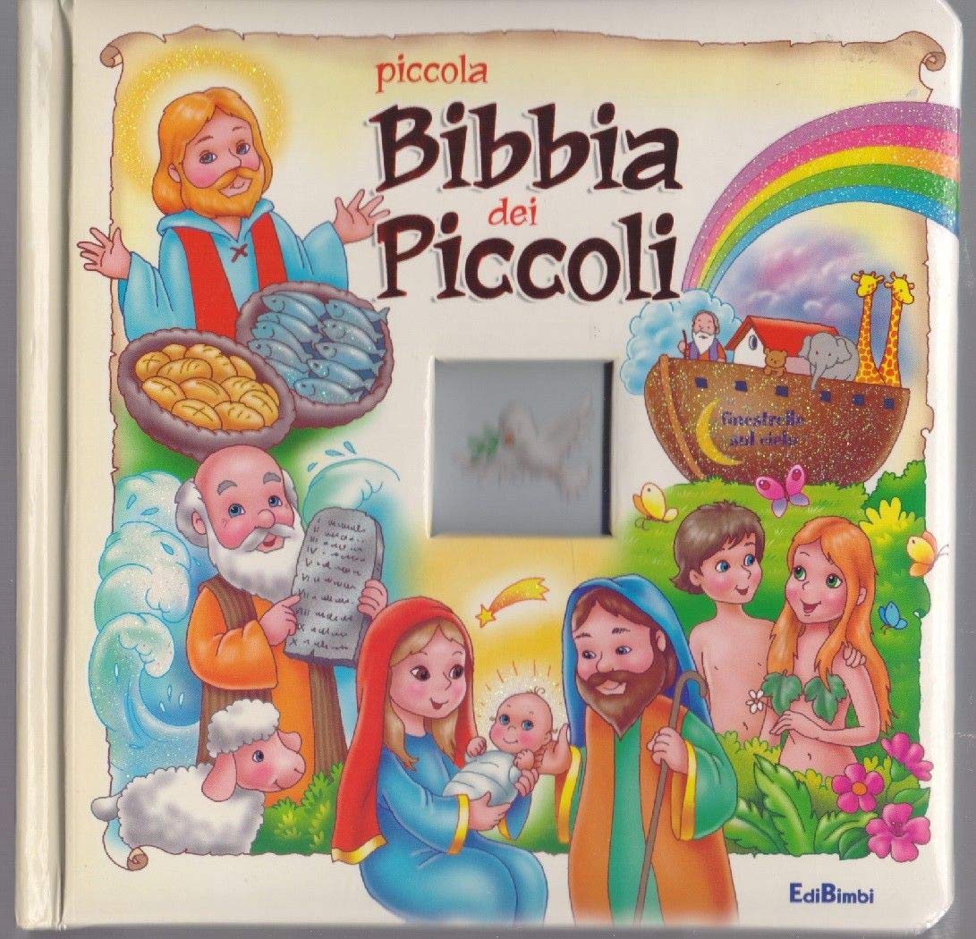 Piccola Bibbia dei piccoli. Ediz. illustrata book