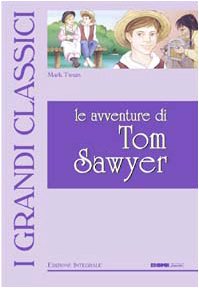 Le avventure di Tom Sawyer. Ediz. illustrata book