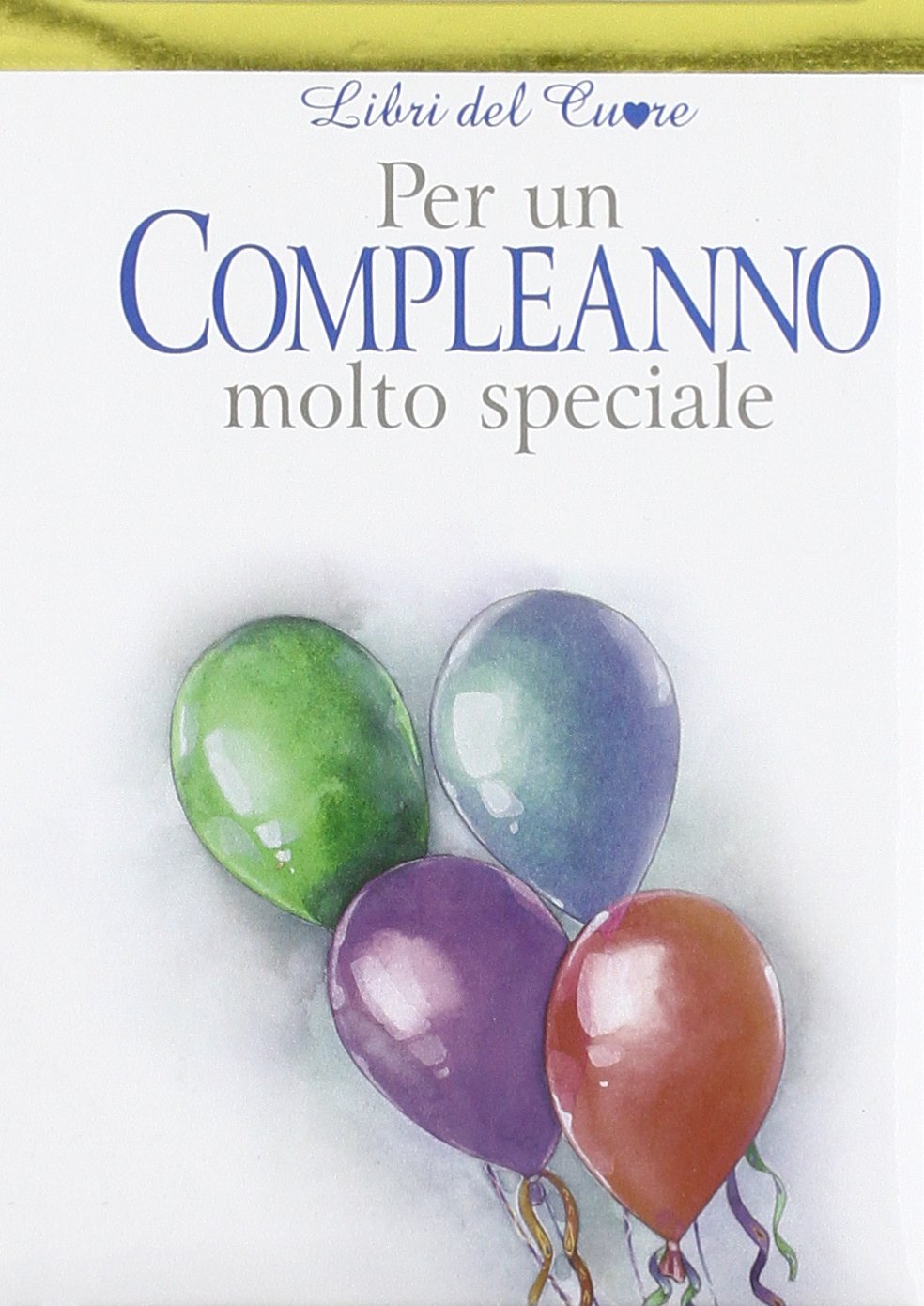Per un compleanno molto speciale (Libri del cuore) Lifestyle