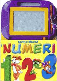 Scrivi e riscrivi i numeri. Ediz. illustrata (La lavagna magica) Children's books