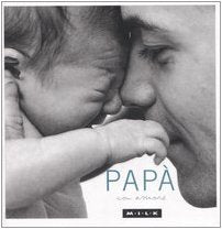 Papà con amore. Ediz. illustrata book
