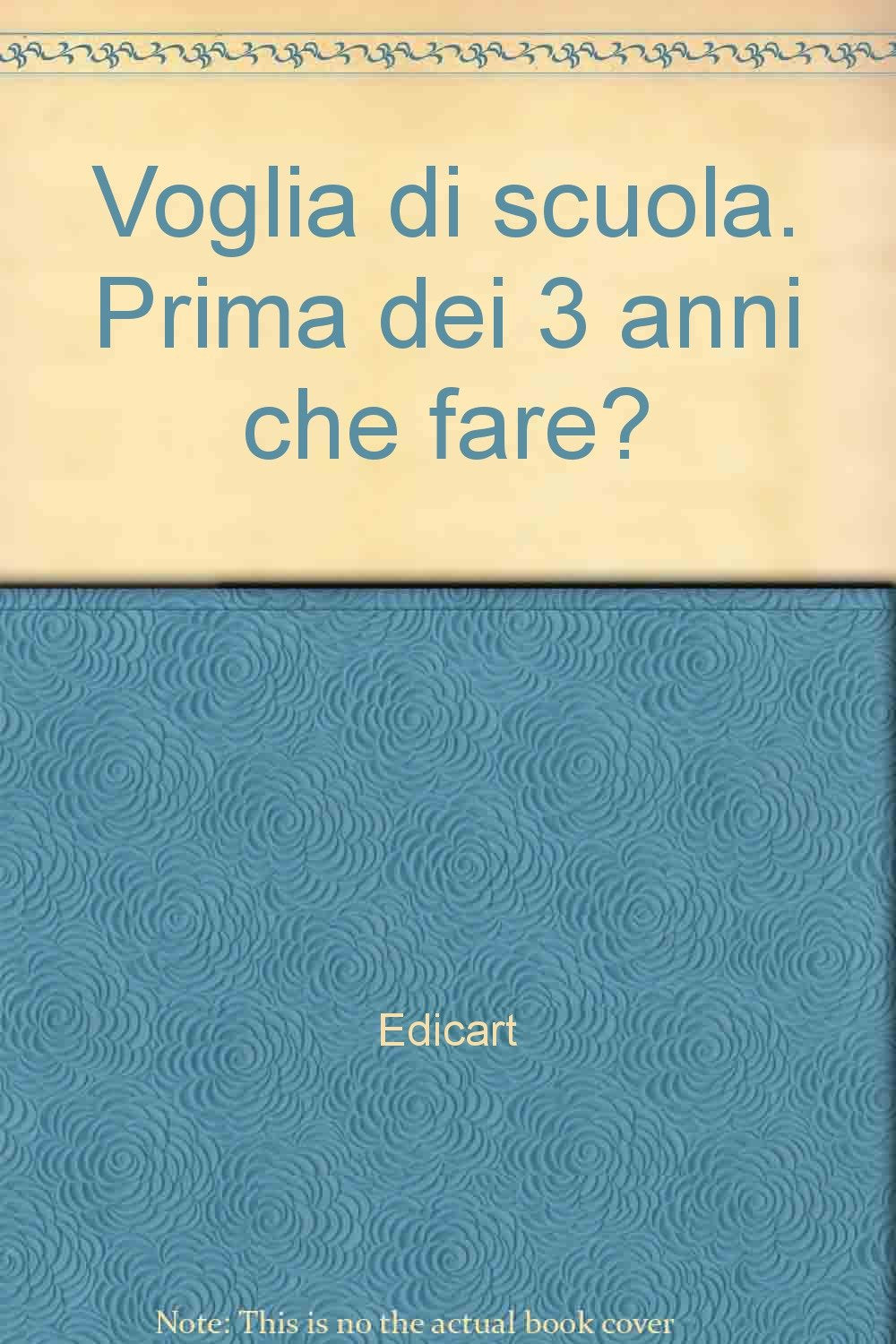Voglia di scuola. Prima dei 3 anni che fare? Ediz. illustrata Children's books