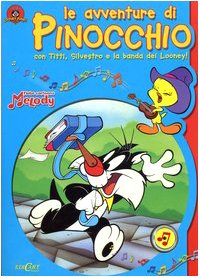 Le avventure di Pinocchio con Titti, Silvestro e la banda dei Looney! Ediz. illustrata (Fiabe cartoons melody) Children's books