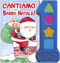 Cantiamo con Babbo Natale! Ediz. illustrata (Giocasuona) Children's books