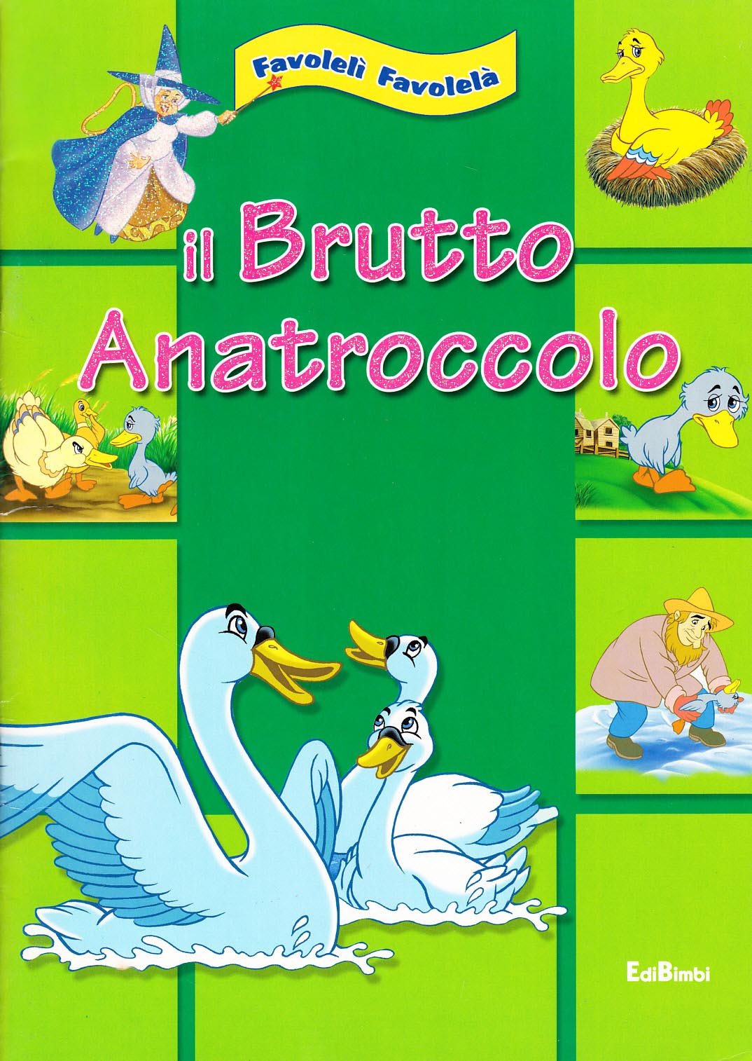 Il brutto anatroccolo (Favolelì favolelà) Fairy Tales & Legends