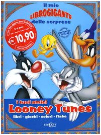 Il mio libro gigante delle sorprese. I tuoi amici Looney Tunes. Libri, giochi, colori, fiabe. Ediz. illustrata Children's books