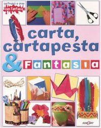 Carta, cartapesta & fantasia. Ediz. illustrata (Costruisci e Crea con Fantasia) Children's books