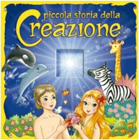 Piccola storia della creazione. Ediz. illustrata book