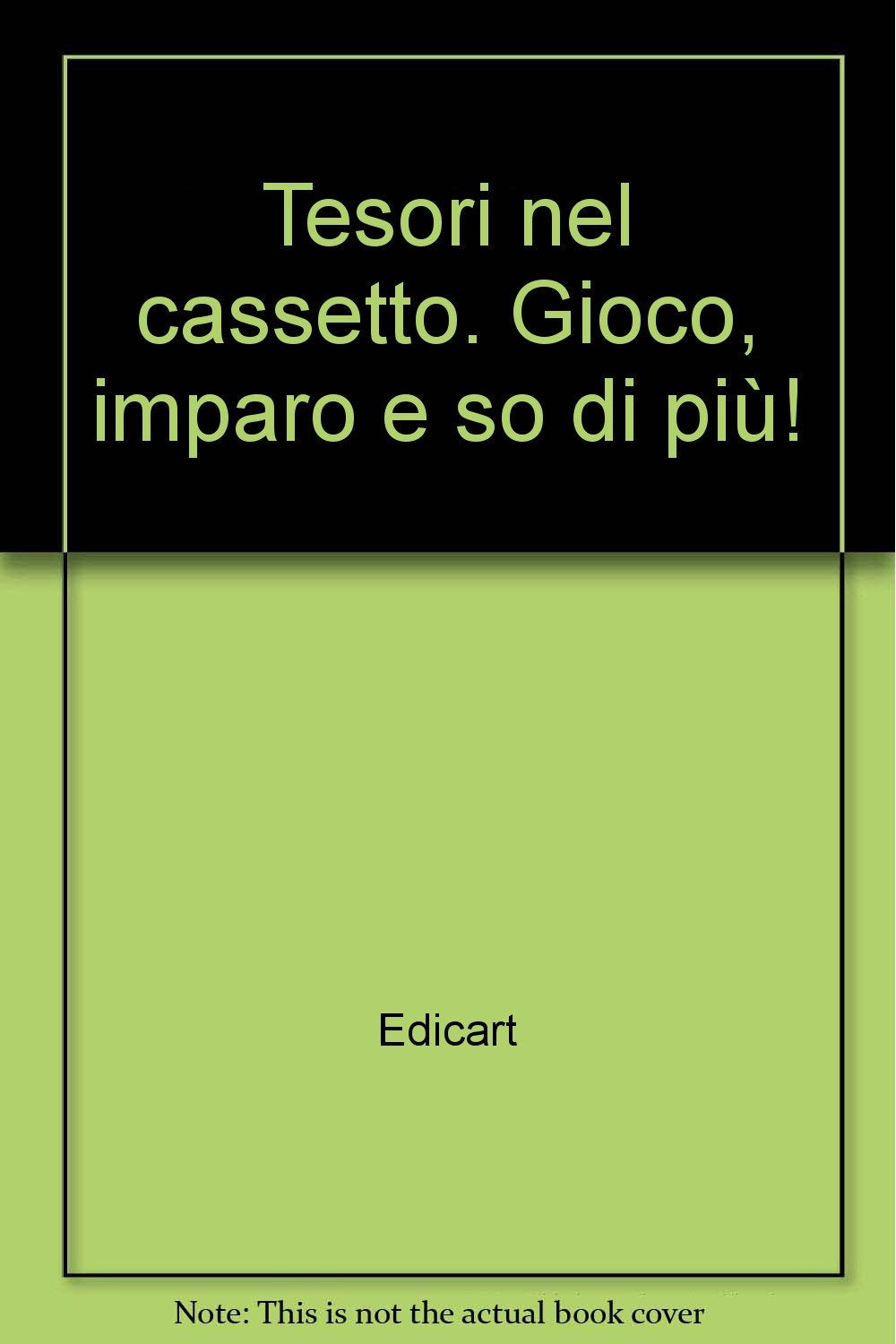 Tesori nel cassetto. Gioco, imparo e so di più! Ediz. illustrata Children's books