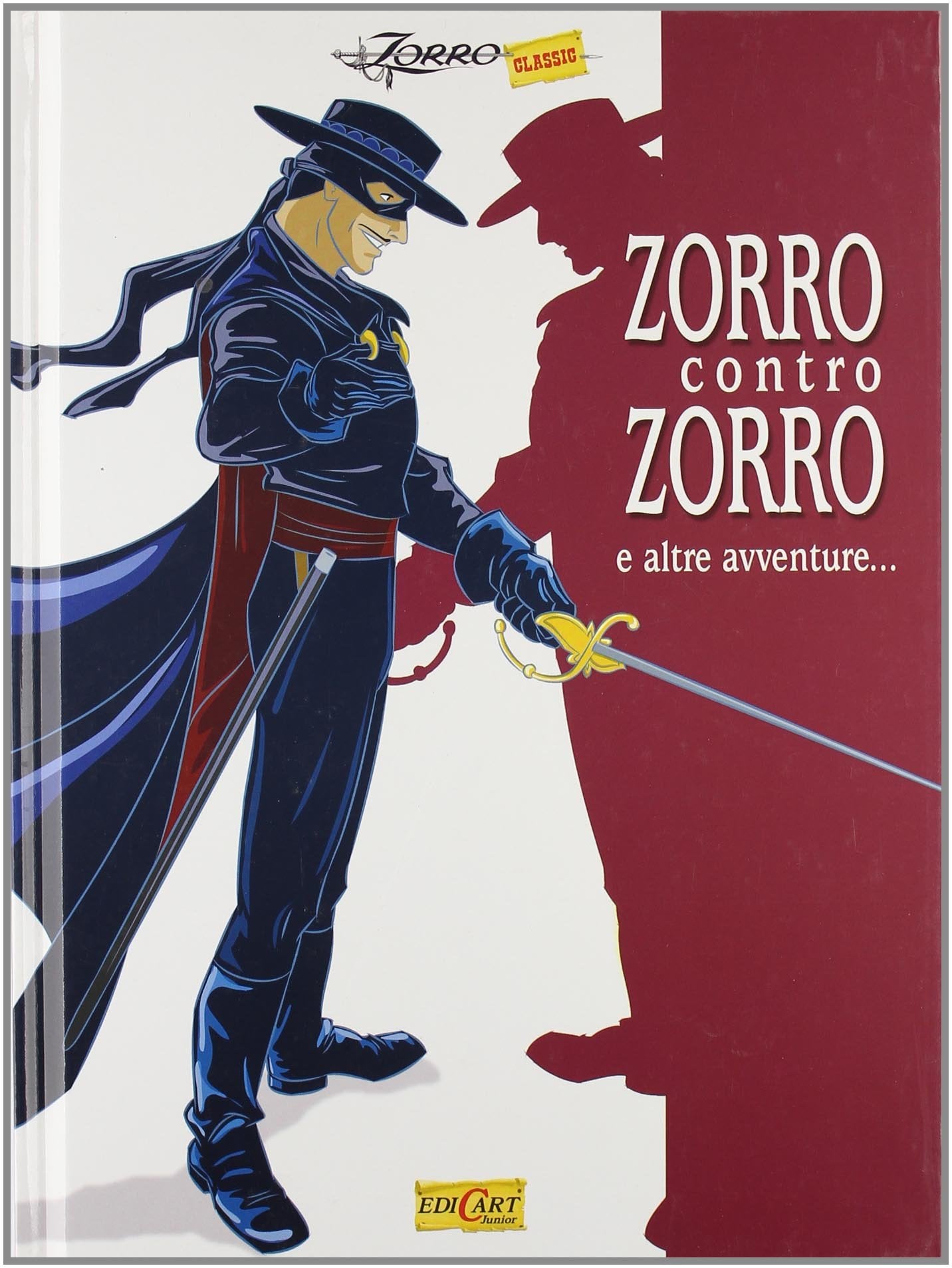 Zorro contro Zorro e altre avventure. Ediz. illustrata (Zorro classic) Novels & Short Stories