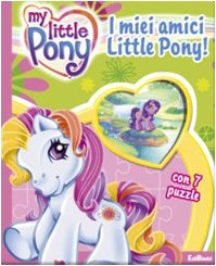 Product Image: I miei amici Little Pony! Ediz. illustrata
