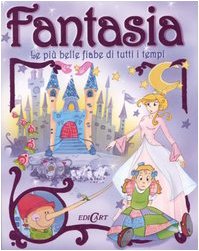 Fantasia. Le più belle fiabe di tutti i tempi. Ediz. illustrata book