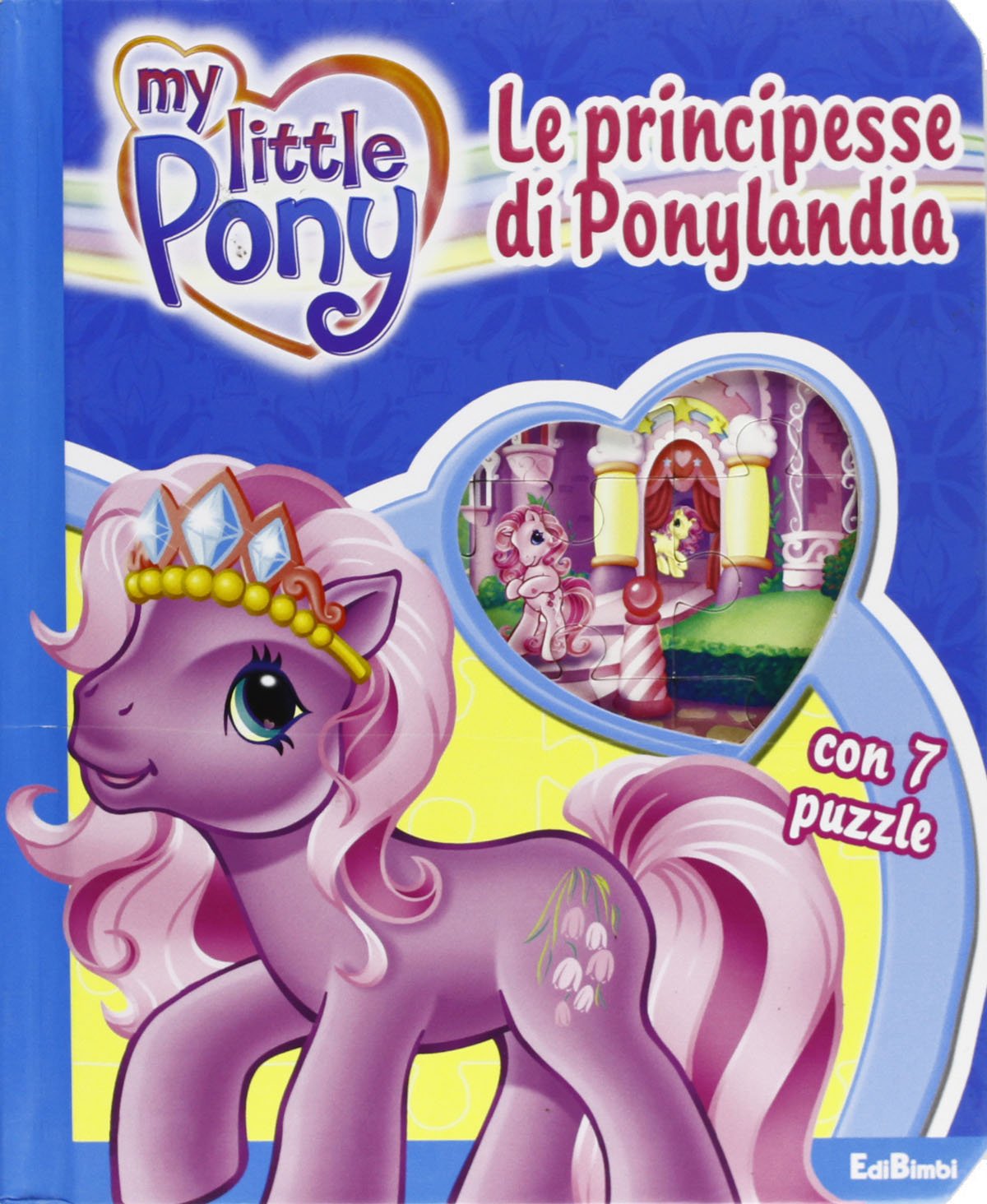 Le principesse di Ponylandia. Ediz. illustrata. Con 7 puzzle book