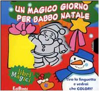 Un magico giorno per Babbo Natale. Ediz. illustrata book