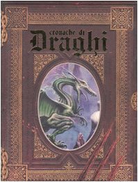 Cronache di draghi. Il diario perduto del grande mago Septimus Agorius. Ediz. illustrata Fantasy & Sci-Fi