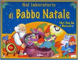 Nel laboratorio di Babbo Natale. Ediz. illustrata book