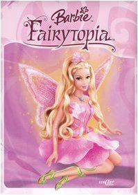 Fairytopia. Barbie Fairytopia. Ediz. illustrata Fairy Tales & Legends