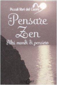 Pensare zen. Ediz. illustrata book