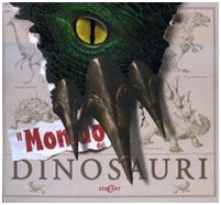 Il mondo dei dinosauri. Ediz. illustrata book