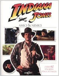 Indiana Jones. Amici e nemici. Con adesivi. Ediz. illustrata book