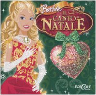 Barbie e il canto di Natale. Quadrottino. Ediz. illustrata book