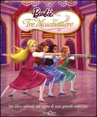 Barbie e le tre moschettiere. Ediz. illustrata Children's books