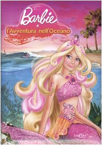 Barbie e l'avventura nell'oceano. Stories. Ediz. illustrata Children's books