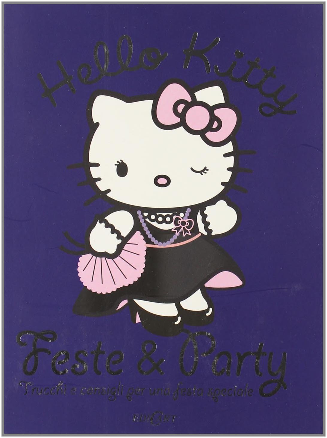 Feste & party. Trucchi e consigli per una festa speciale. Hello Kitty Children's books
