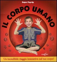Il corpo umano. Ediz. illustrata book