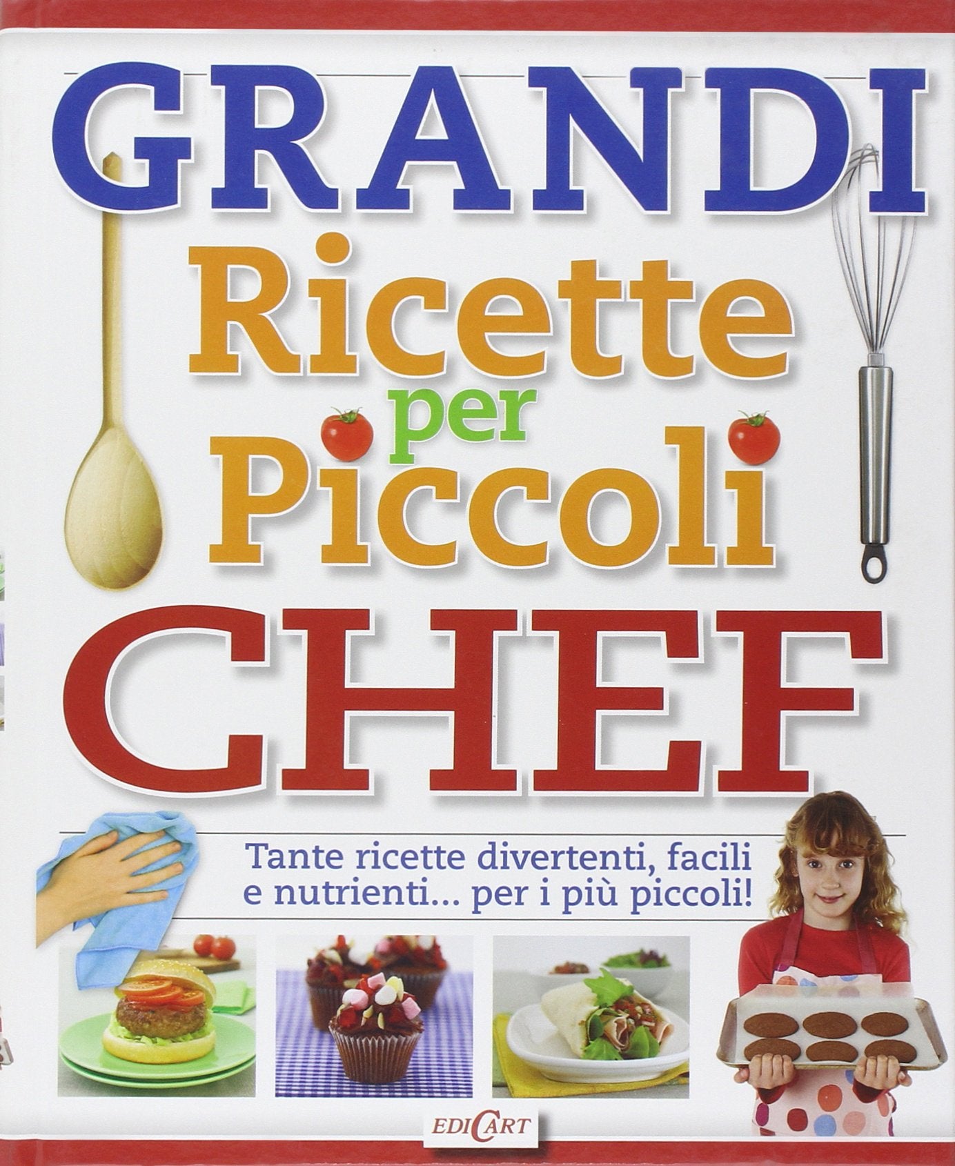 Grandi ricette per piccoli chef. Tante ricette divertenti, facili e nutrienti... per i più piccoli! Ediz. illustrata (Outsider) Non-fiction