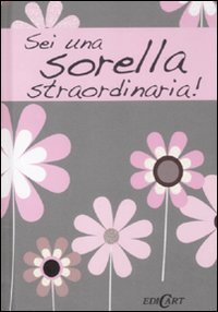 Sei una sorella straordinaria! book