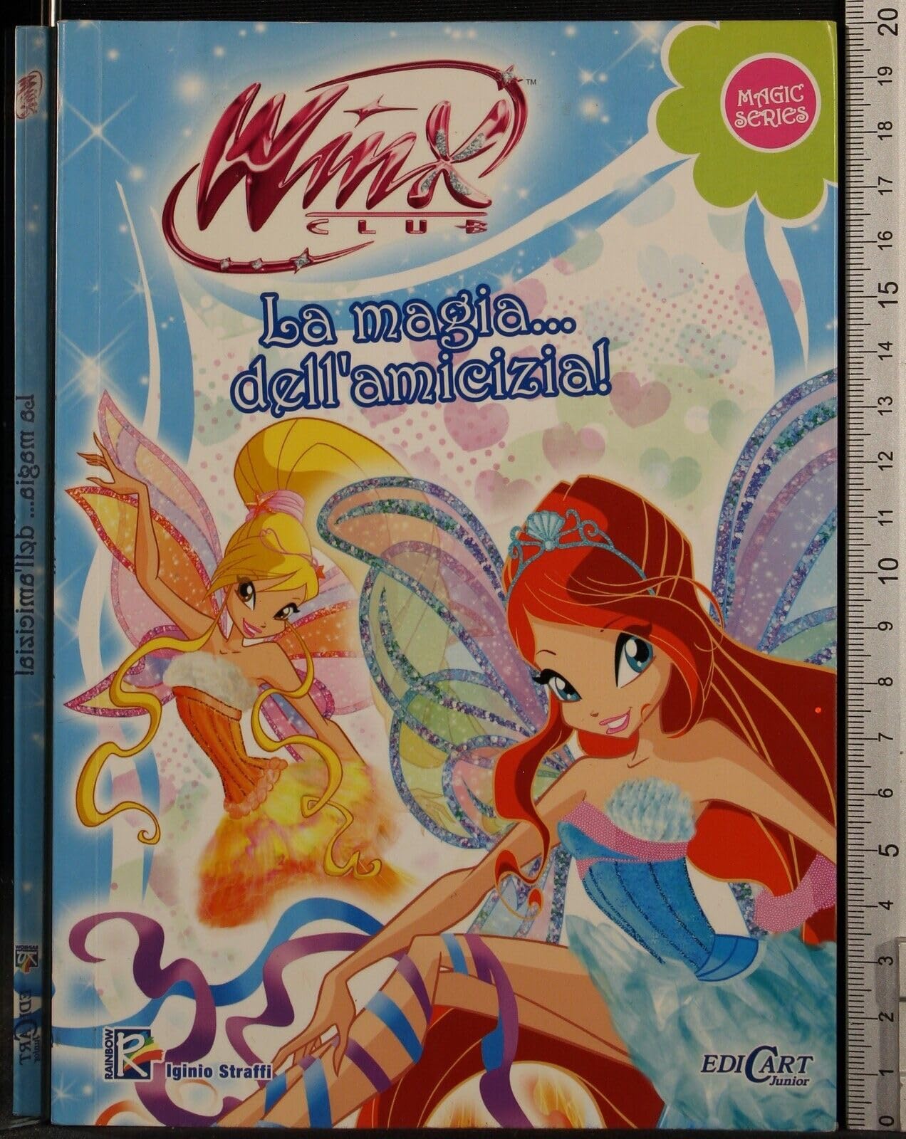 La magia... dell'amicizia! Winx club. Magic series Novels & Short Stories