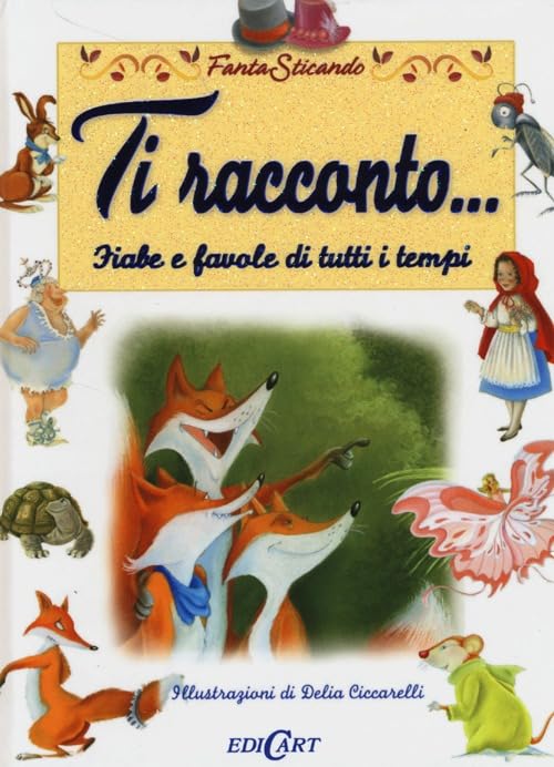 Ti racconto... fiabe e favole di tutti i tempi. Fantasticando Children's books