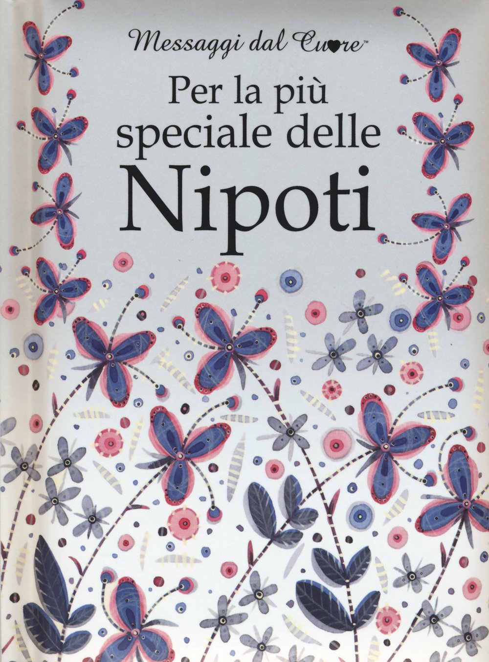 Per la più speciale delle nipoti (Messaggi dal cuore) Contemporary literature