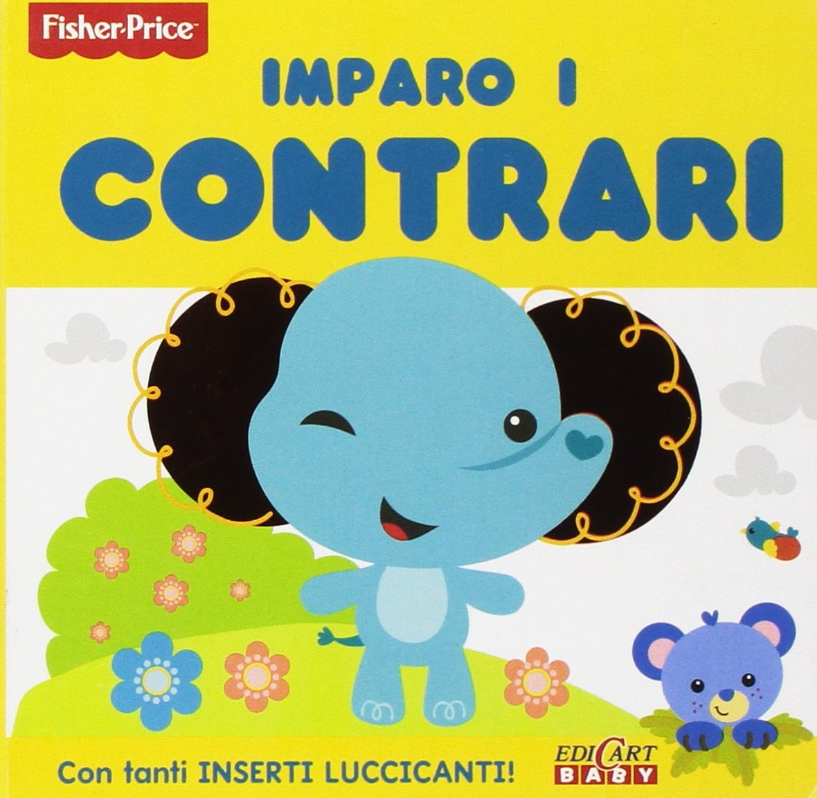 Imparo i contrari. Ediz. illustrata (Fisher-price) Parents & Children