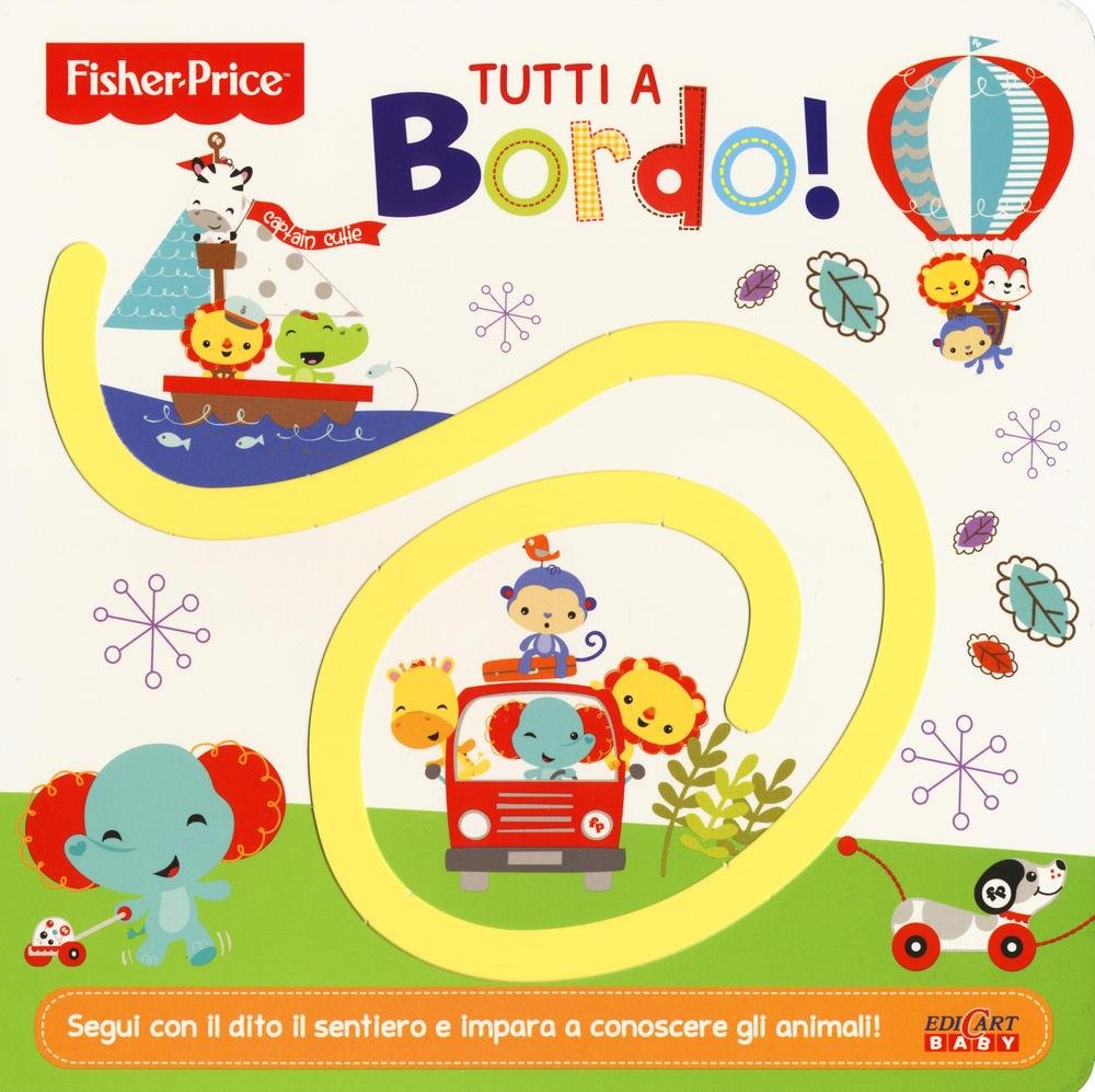 Tutti a bordo! I sentierini (Fisher-price) Non-fiction