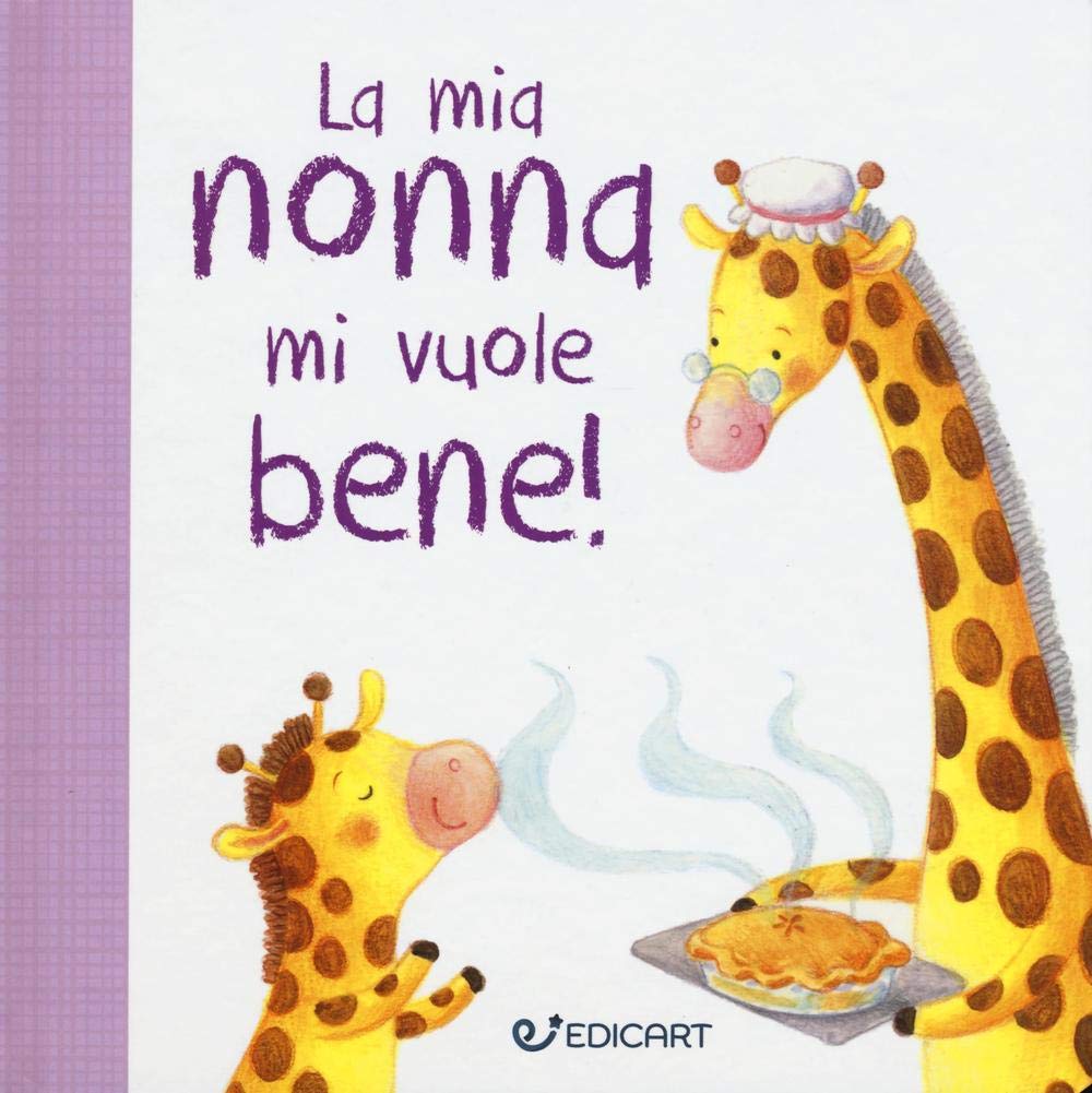 La mia nonna mi vuole bene! Prime tenerezze (Star) Children's books