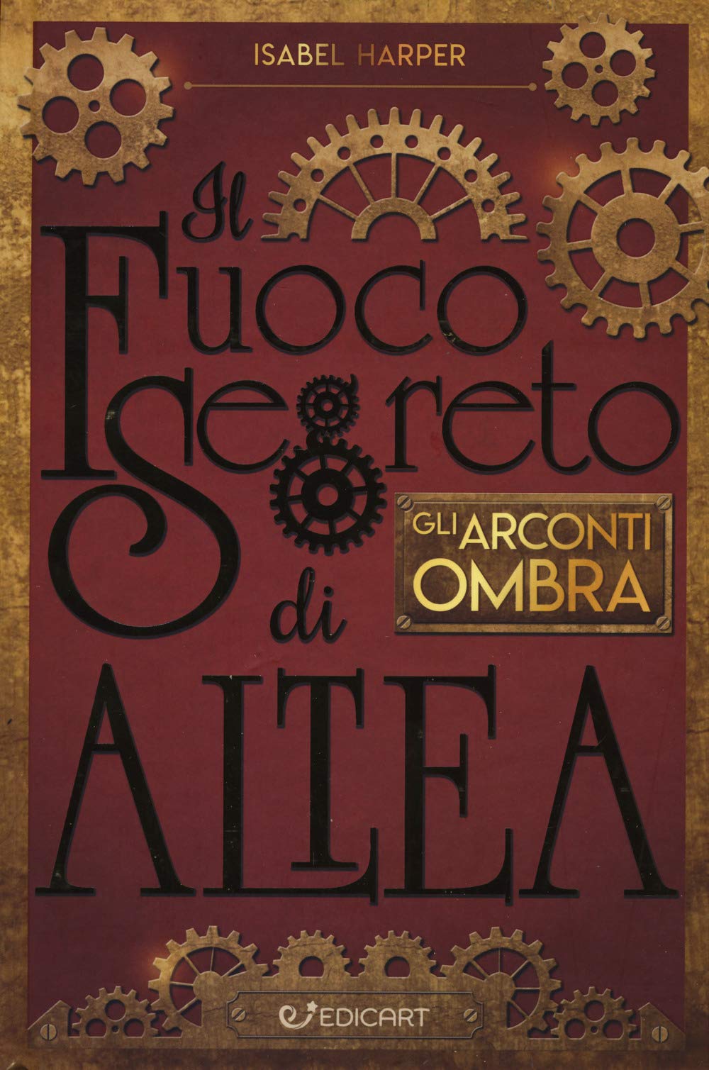 Gli Arconti Ombra. Il fuoco segreto di Altea book