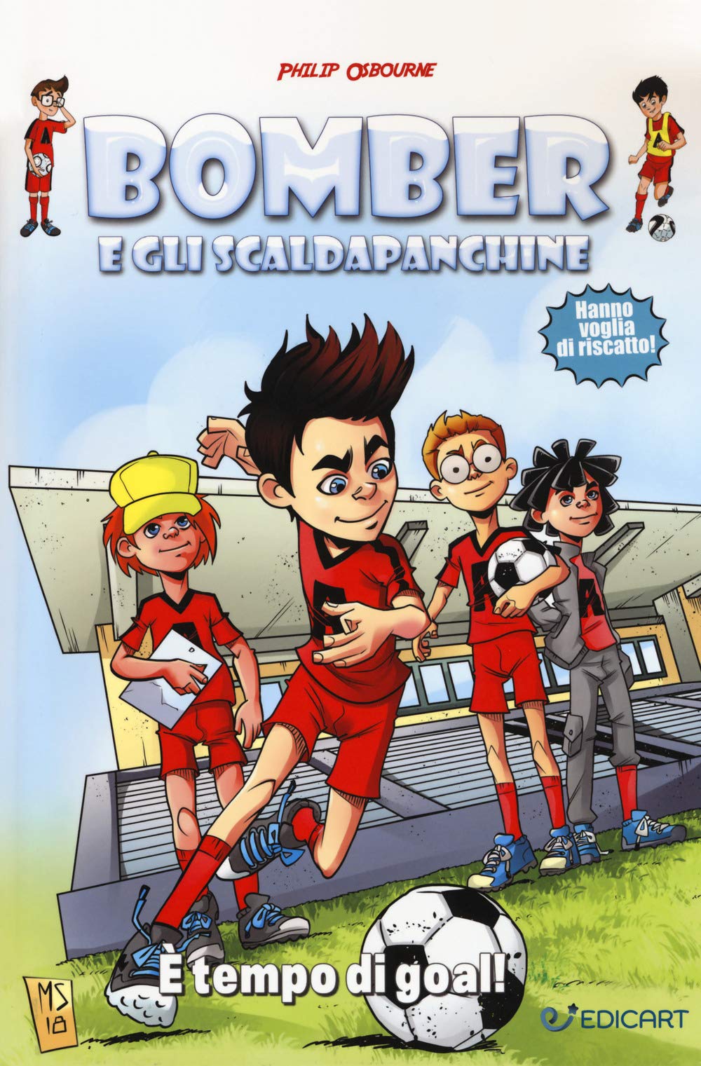 È tempo di goal! Bomber e gli scaldapanchine book