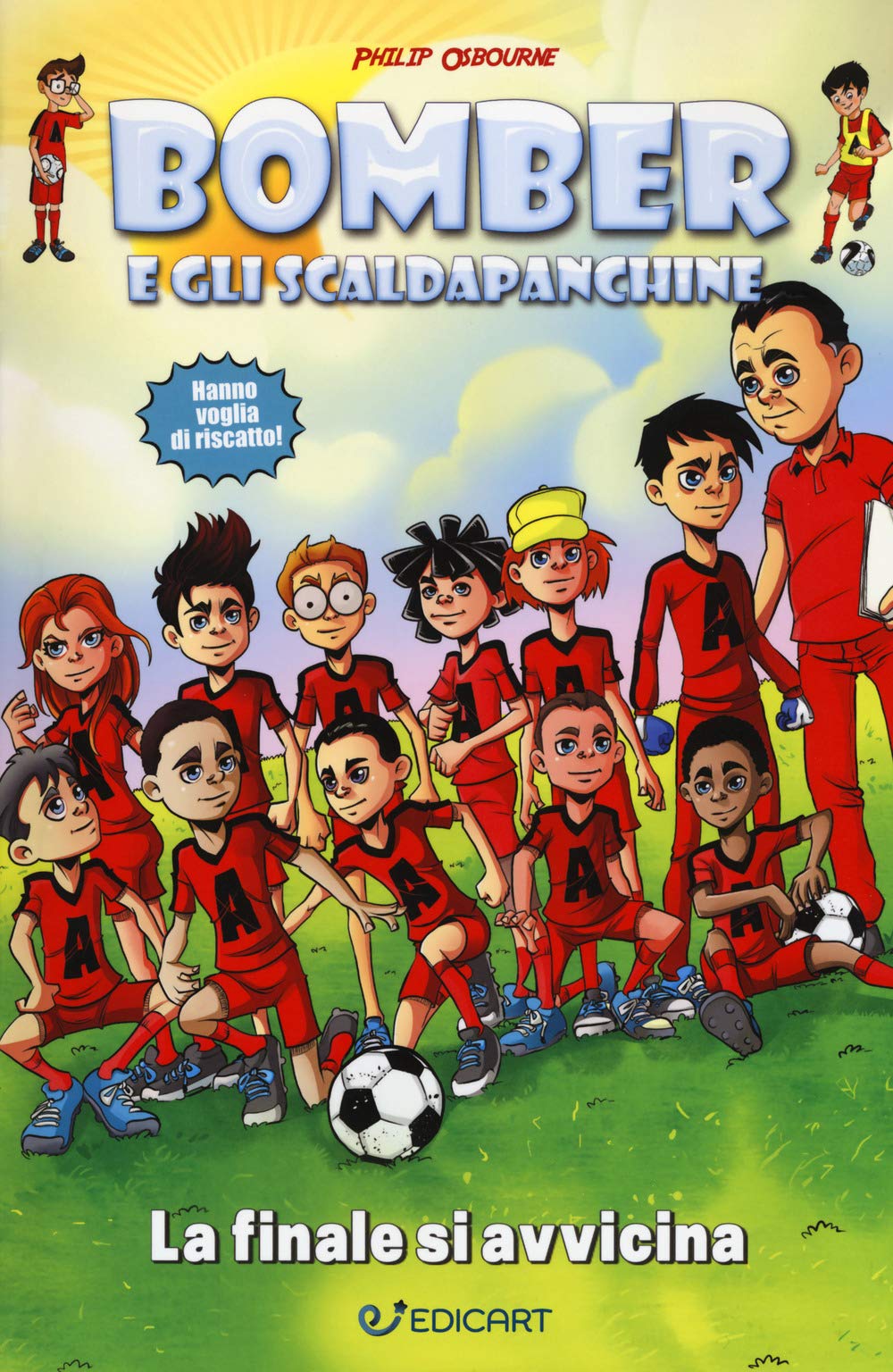 Osbourne Philip - La finale si avvicina. Bomber e gli scaldapanchine (1 BOOKS) Leisure & Fun