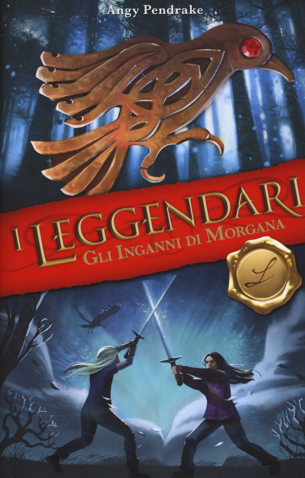 I leggendari. Gli inganni di Morgana (Outsider) Novels & Short Stories