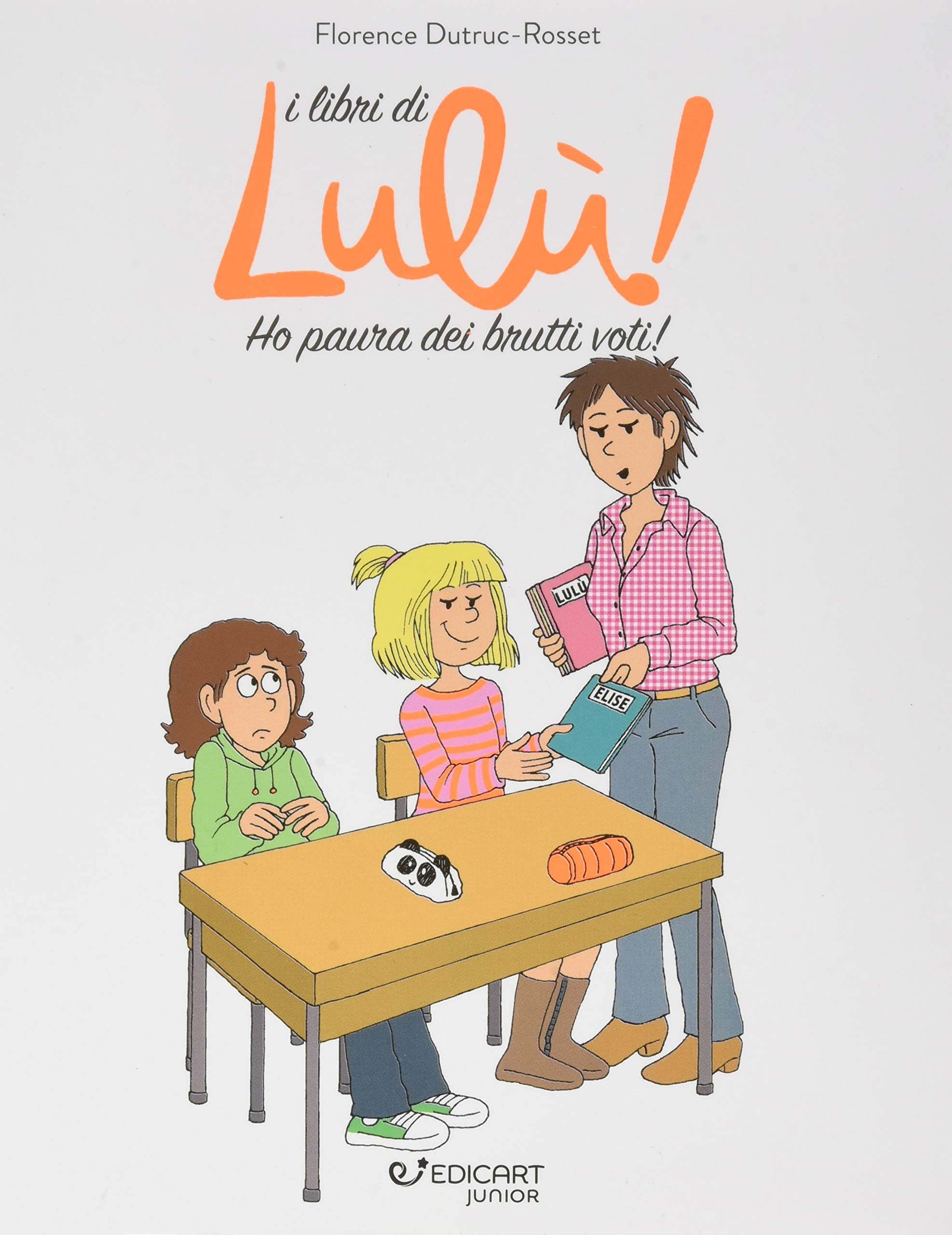 Ho paura dei brutti voti! I libri di Lulù! Non-fiction