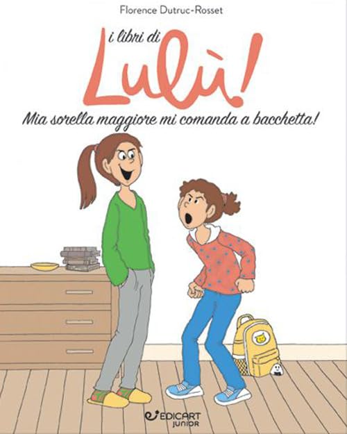 Mia sorella maggiore mi comanda a bacchetta! I libri di Lulù! book