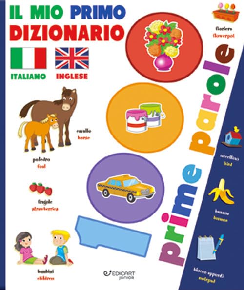 Il mio primo dizionario italiano-inglese. 1000 prime parole. Ediz. a colori book