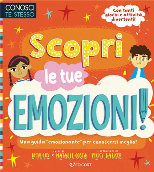Scopri le tue emozioni. Conosci te stesso. Ediz. illustrata book