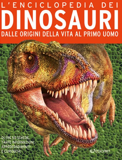 L' enciclopedia dei dinosauri. Nascita ed evoluzione dei giganti della preistoria book